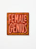 Fun House Tile - Female Genius