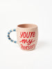 Love Note Mug - You’re My Person